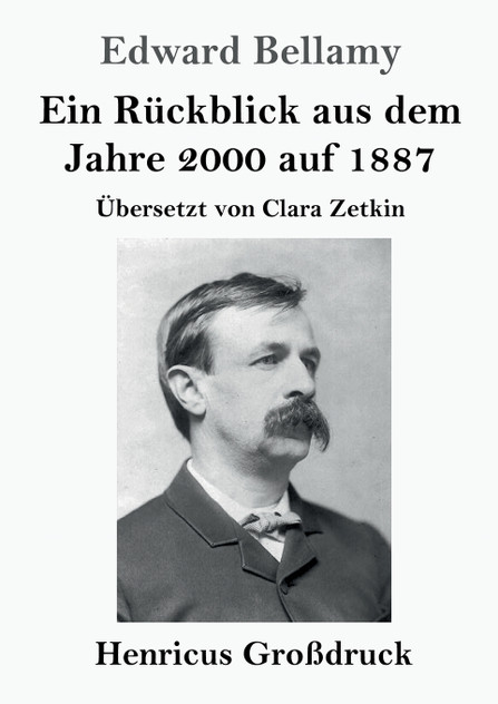 Ein Rückblick aus dem Jahre 2000 auf 1887 (Großdruck) Ein Rückblick aus dem Jahre 2000 auf 1887 (Großdruck)