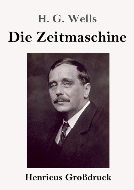 Die Zeitmaschine (Großdruck) Die Zeitmaschine (Großdruck)