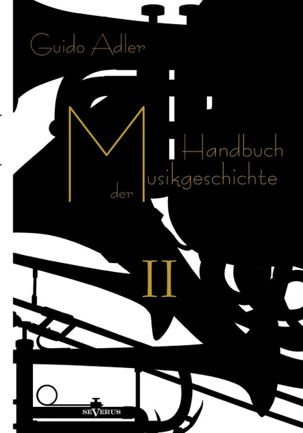 Handbuch der Musikgeschichte, Bd. 2 Handbuch der Musikgeschichte, Bd. 2