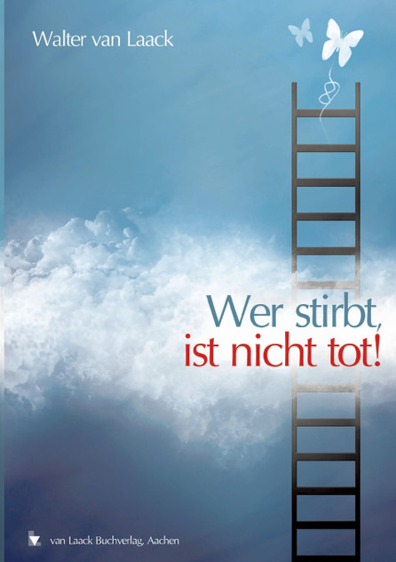 Wer stirbt, ist nicht tot! Wer stirbt, ist nicht tot!
