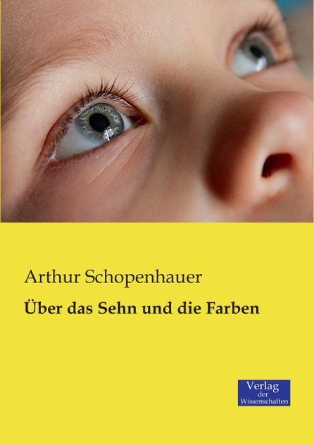 Über das Sehn und die Farben Über das Sehn und die Farben