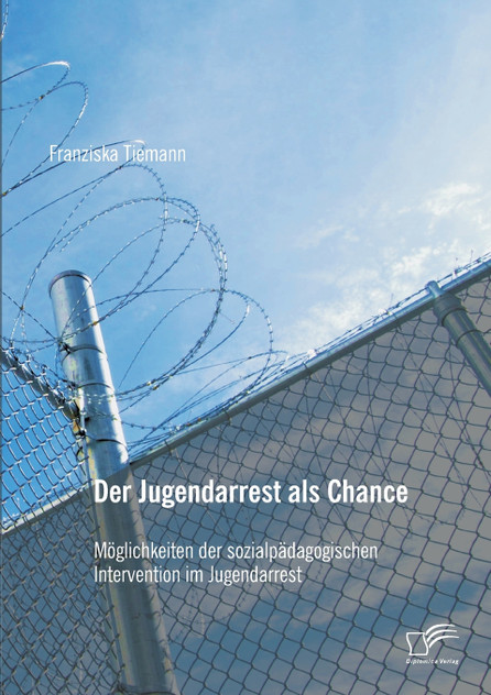 Der Jugendarrest als Chance