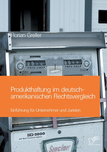 Produkthaftung im deutsch-amerikanischen Rechtsvergleich Produkthaftung im deutsch-amerikanischen Rechtsvergleich