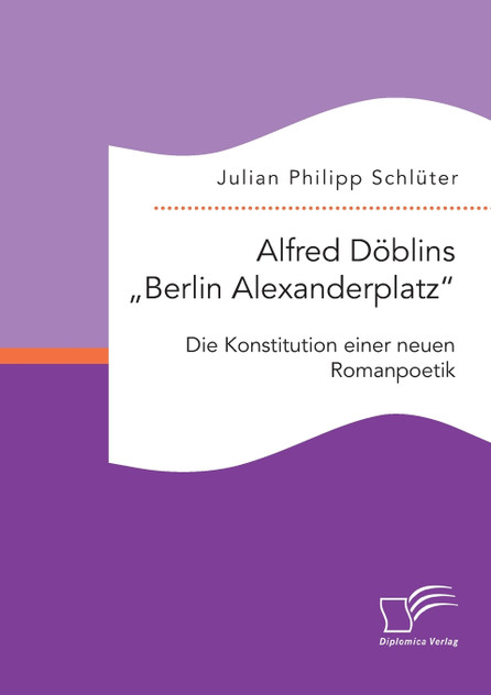 Alfred Döblins "Berlin Alexanderplatz" Alfred Döblins "Berlin Alexanderplatz"