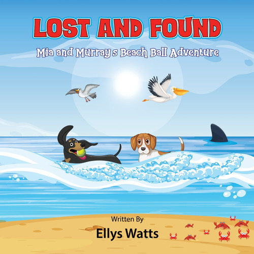 Lost and Found Mia and Murray's beach ball adventure Lost and Found Mia and Murray's beach ball adventure