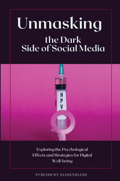 Unmasking the Dark Side of Social Media Unmasking the Dark Side of Social Media