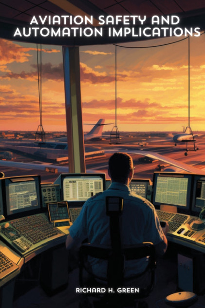 Aviation Safety and Automation Implications Aviation Safety and Automation Implications