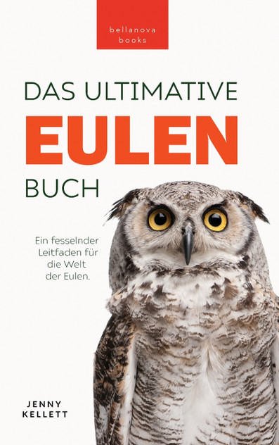 Eulen-Bücher Das Ultimative Eulenbuch für Kinder Eulen-Bücher Das Ultimative Eulenbuch für Kinder