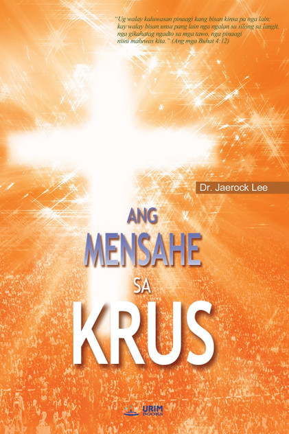 Ang Mensahe sa Krus Ang Mensahe sa Krus