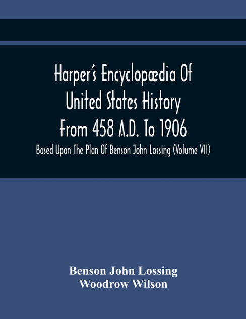 Harper'S Encyclopædia Of United States History From 458 A.D. To 1906 Harper'S Encyclopædia Of United States History From 458 A.D. To 1906