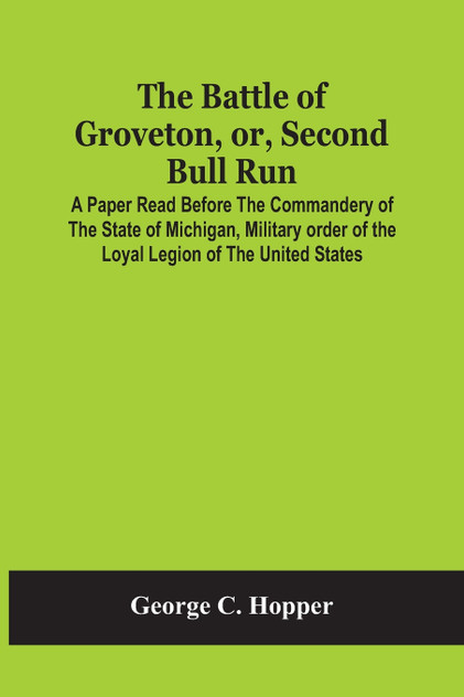 The Battle Of Groveton, Or, Second Bull Run