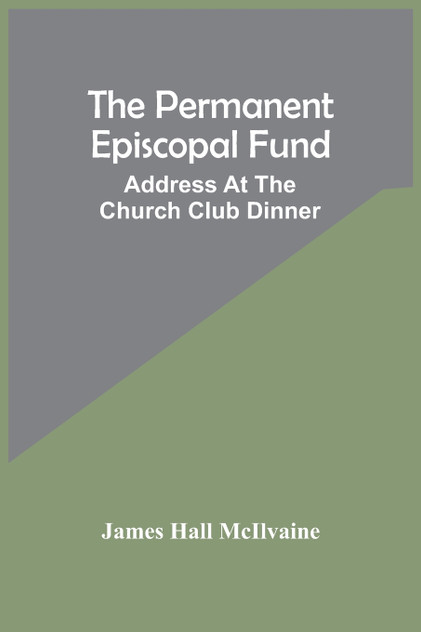 The Permanent Episcopal Fund The Permanent Episcopal Fund