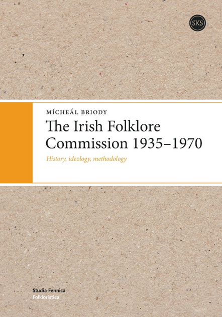 The Irish Folklore Commission 1935-1970