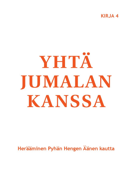 Yhtä Jumalan kanssa Yhtä Jumalan kanssa