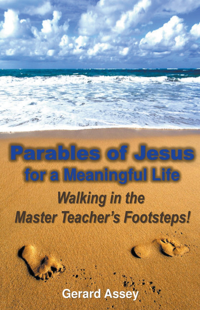 Parables of Jesus for a Meaningful Life Parables of Jesus for a Meaningful Life