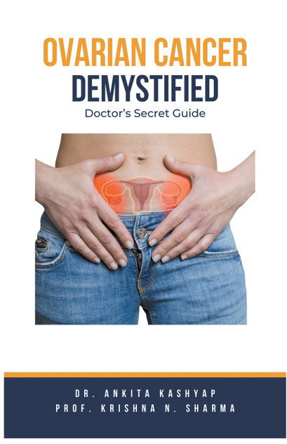 Ovarian Cancer Demystified Doctors Secret Guide Ovarian Cancer Demystified Doctors Secret Guide