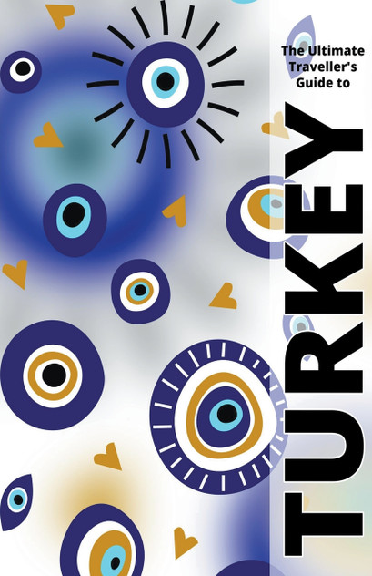 The Ultimate Travellers Guide To Turkey The Ultimate Travellers Guide To Turkey
