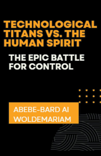Technological Titans vs. The Human Spirit Technological Titans vs. The Human Spirit
