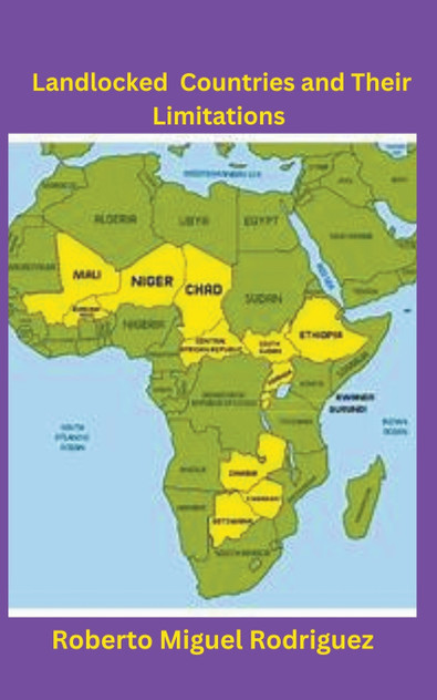 Landlocked Countries and Their Limitations Landlocked Countries and Their Limitations