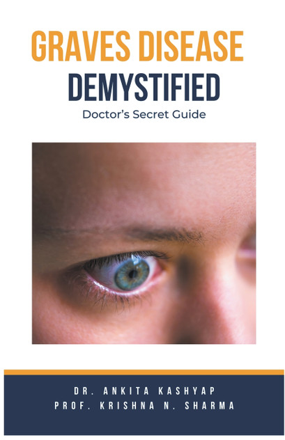 Graves Disease Demystified Doctors Secret Guide Graves Disease Demystified Doctors Secret Guide