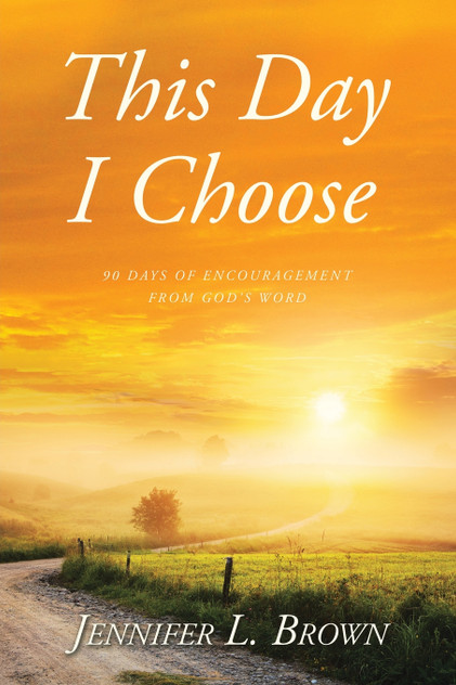This Day I Choose This Day I Choose