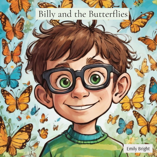 Billy and the Butterflies Billy and the Butterflies
