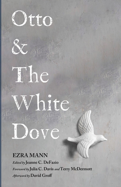 Otto & The White Dove Otto & The White Dove