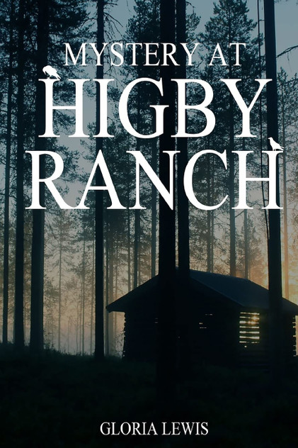 Mystery at Higby Ranch Mystery at Higby Ranch