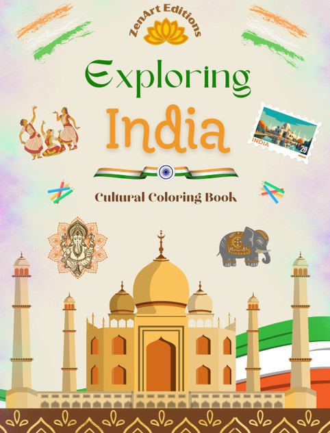 Exploring India - Cultural Coloring Book - Creative Designs of Indian Symbols Exploring India - Cultural Coloring Book - Creative Designs of Indian Symbols