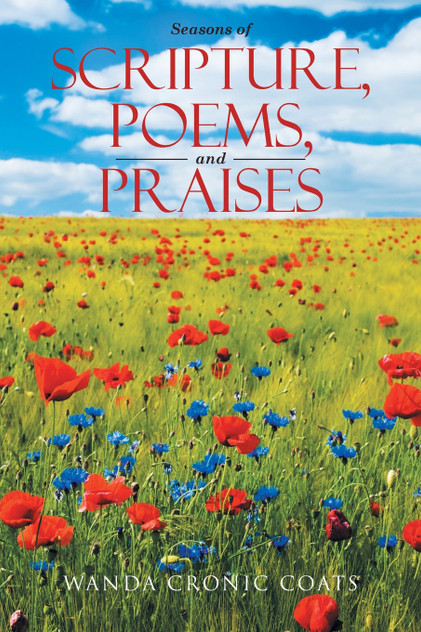 Seasons of Scripture, Poems, and Praises Seasons of Scripture, Poems, and Praises