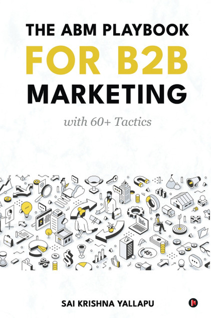 The ABM Playbook for B2B Marketing The ABM Playbook for B2B Marketing