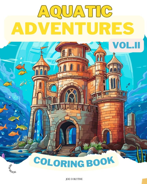 Aquatic Adventures VOL. II COLORING BOOK