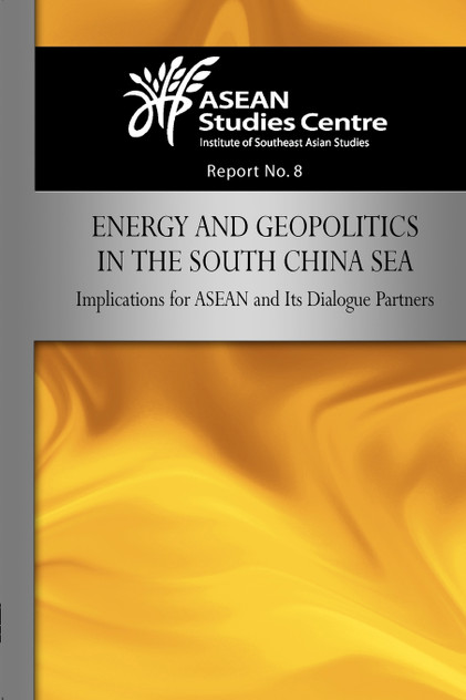 Energy and Geopolitics in the South China Sea Energy and Geopolitics in the South China Sea