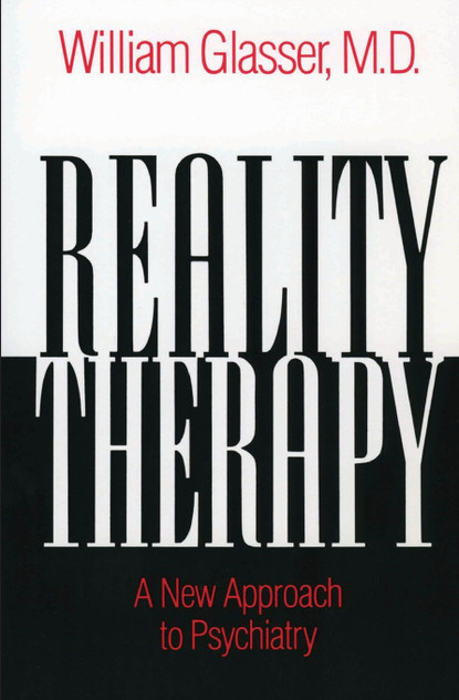 Reality Therapy Reality Therapy