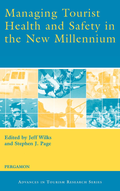 Managing Tourist Health and Safety in the New Millennium