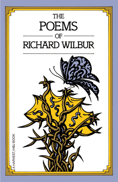 The Poems of Richard Wilbur The Poems of Richard Wilbur