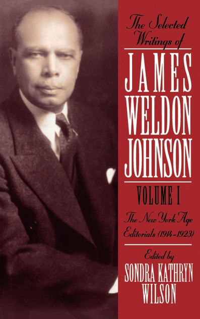 The Selected Writings of James Weldon Johnson The Selected Writings of James Weldon Johnson