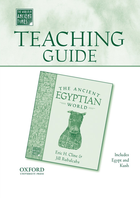 Teaching Guide to the Ancient Egyptian World Teaching Guide to the Ancient Egyptian World