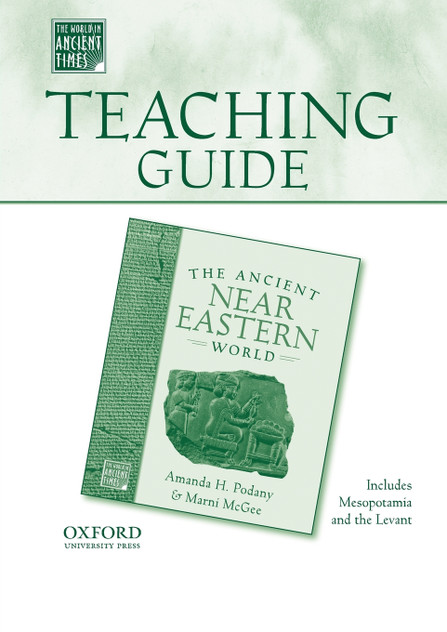 Teaching Guide to the Ancient Near Eastern World Teaching Guide to the Ancient Near Eastern World
