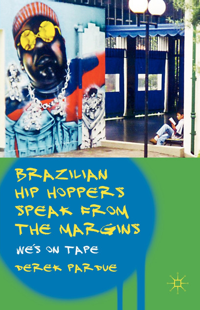 Brazilian Hip Hoppers Speak from the Margins Brazilian Hip Hoppers Speak from the Margins