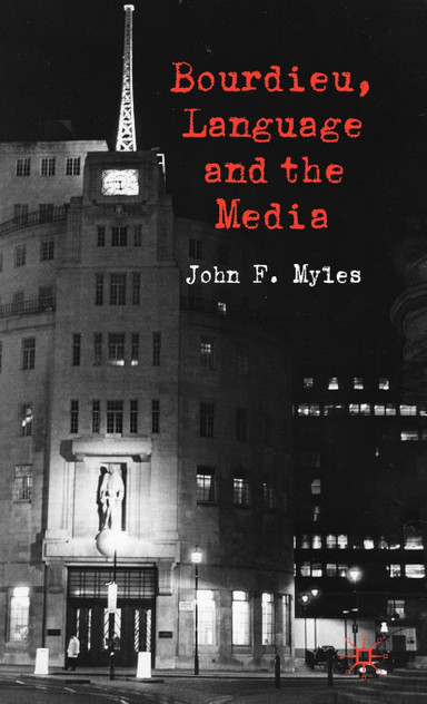 Bourdieu, Language and the Media Bourdieu, Language and the Media