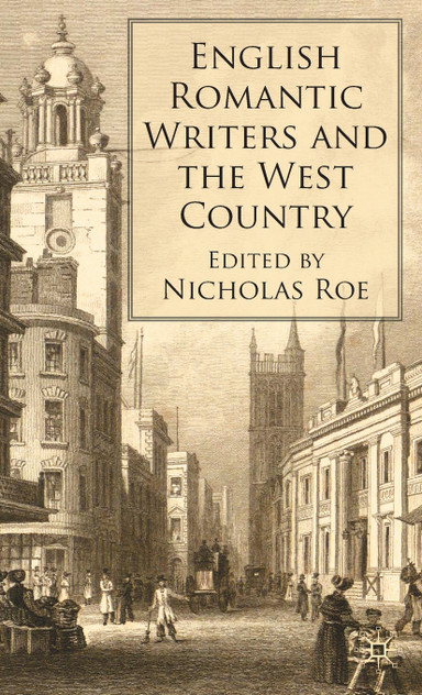 English Romantic Writers and the West Country English Romantic Writers and the West Country