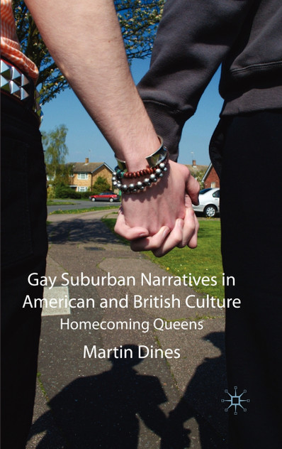 Gay Suburban Narratives in American and British Culture Gay Suburban Narratives in American and British Culture
