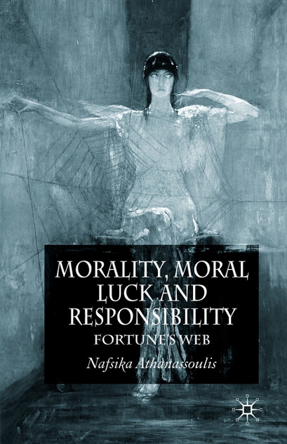 Morality, Moral Luck and Responsibility