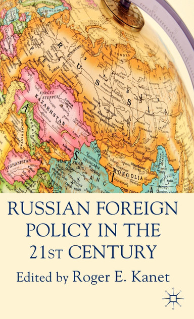 Russian Foreign Policy in the 21st Century Russian Foreign Policy in the 21st Century
