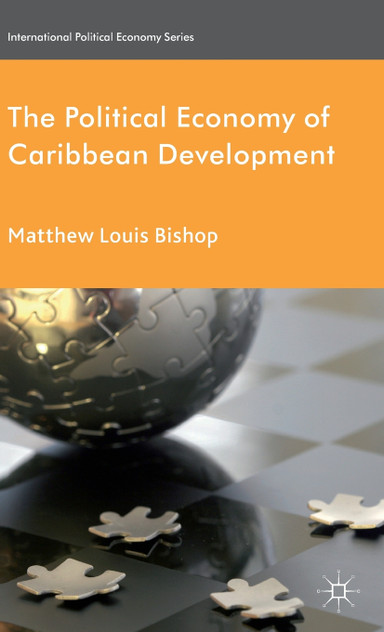 The Political Economy of Caribbean Development The Political Economy of Caribbean Development
