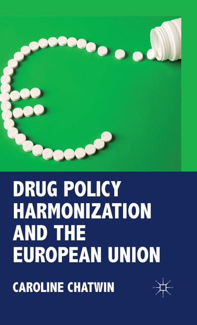 Drug Policy Harmonization and the European Union Drug Policy Harmonization and the European Union