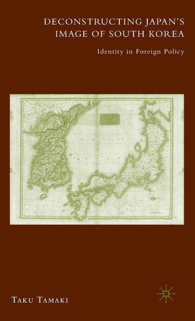 Deconstructing Japan's Image of South Korea Deconstructing Japan's Image of South Korea