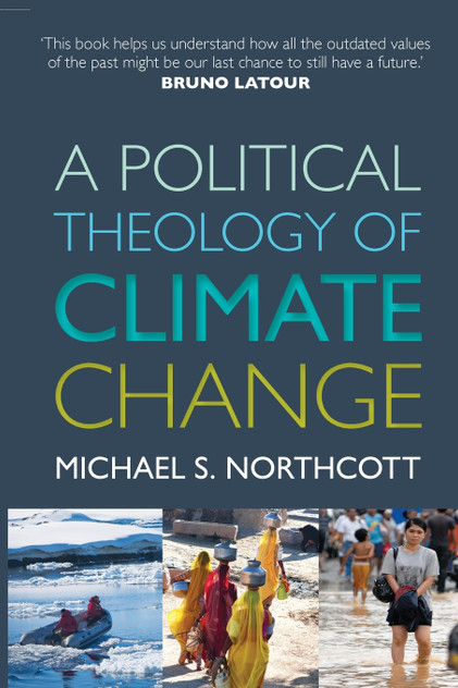 A Political Theology of Climate Change A Political Theology of Climate Change
