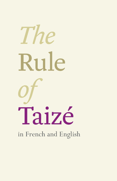 The Rule of Taize The Rule of Taize